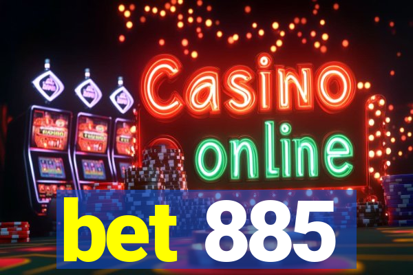 bet 885